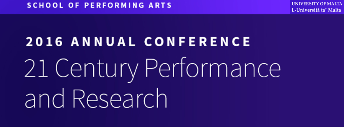 21 Century Performance and Research Conference, Valletta (Malta) 2016